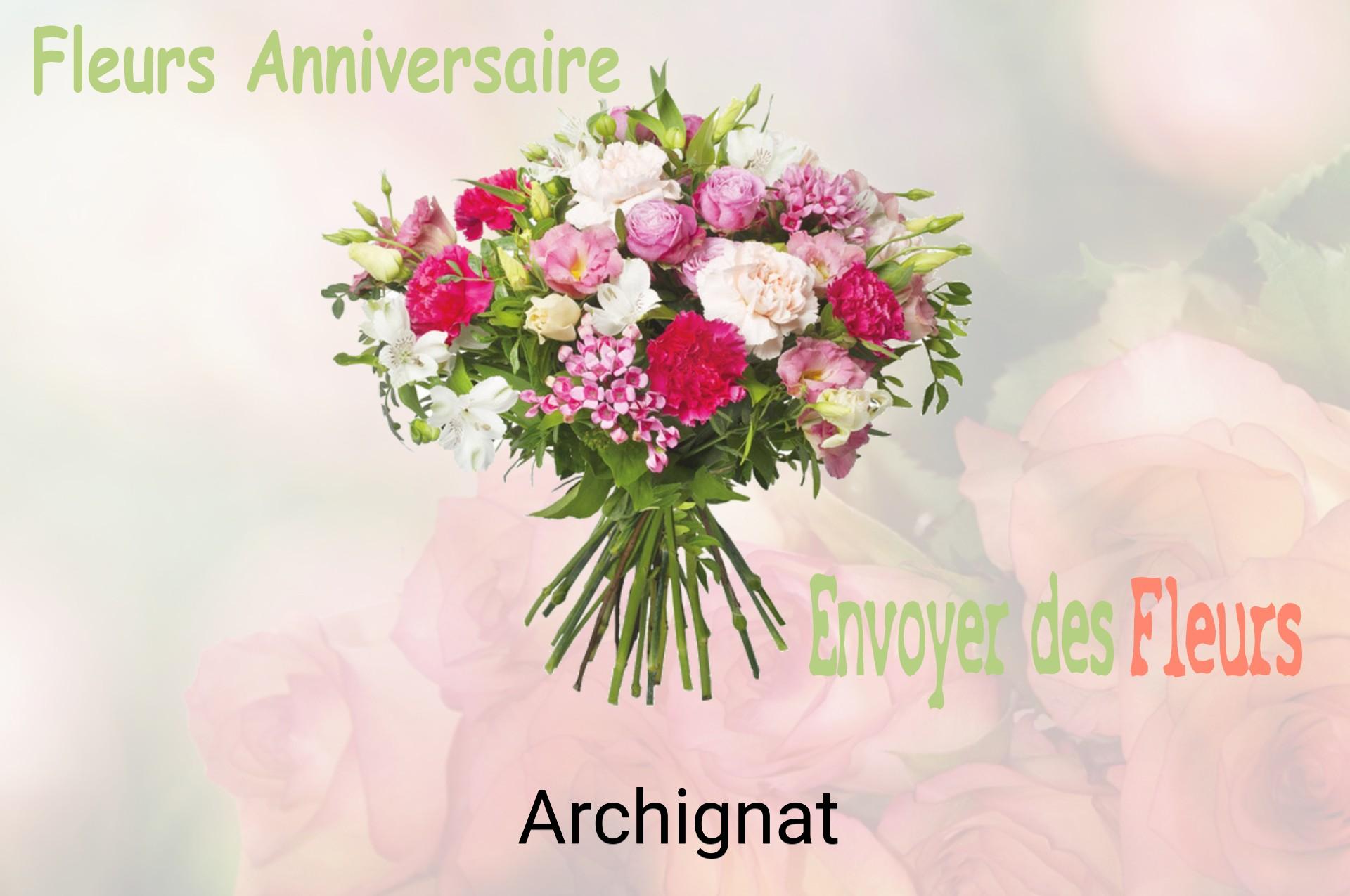 Bouquet de fleurs d’anniversaire livré à Archignat