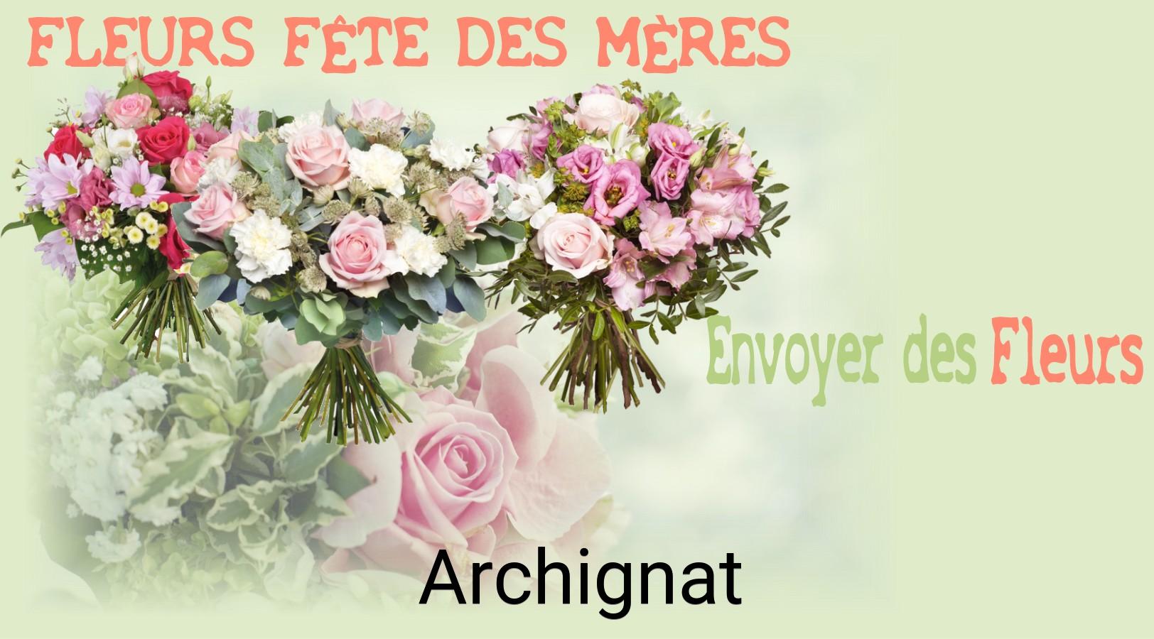 Bouquet de Fête des Mères livré à Archignat